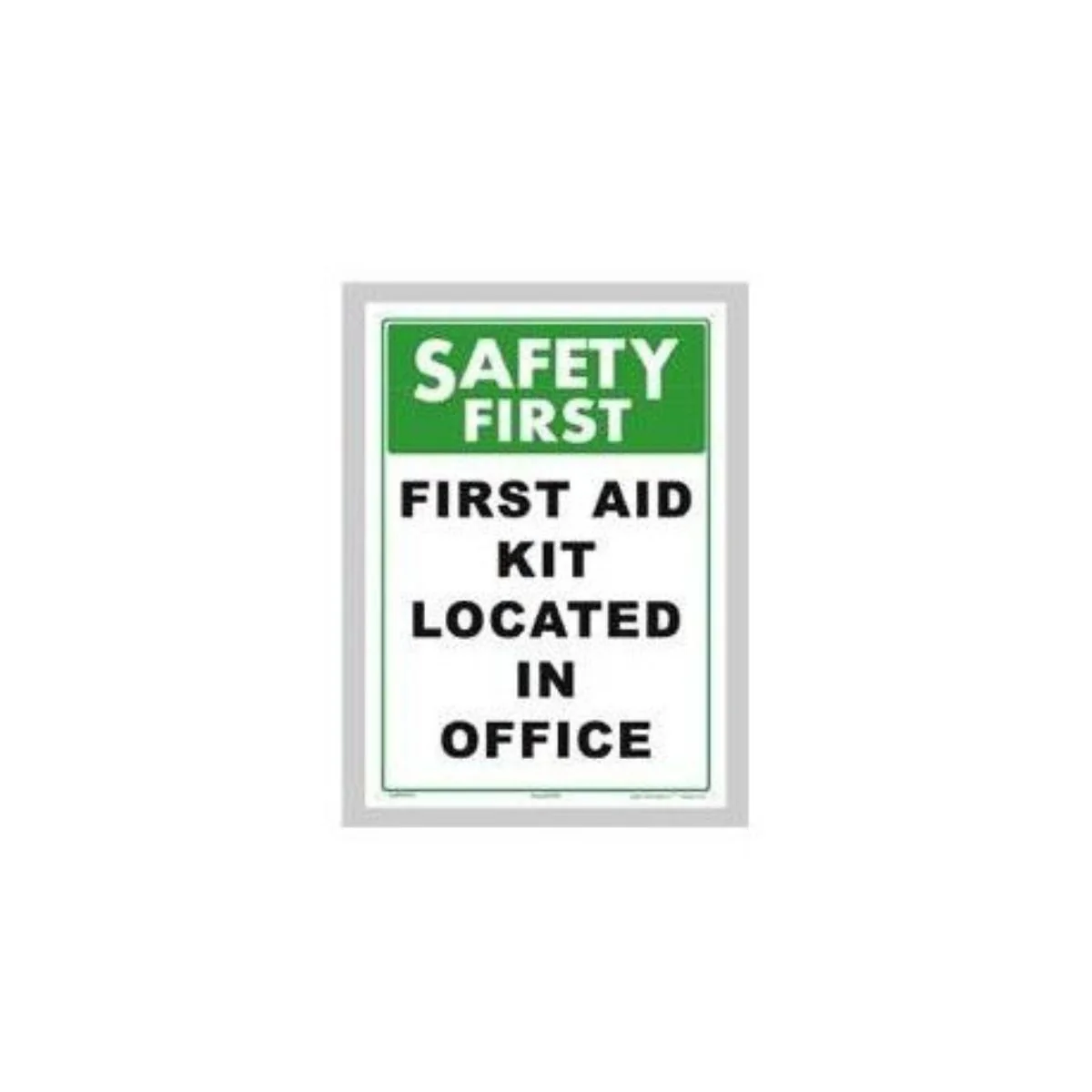 Safety First Sign